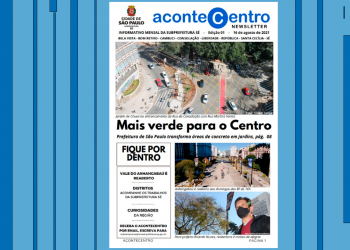 Subprefeitura Sé lança boletim mensal: ” Acontecentro”.