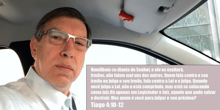 Mas quem é você para julgar o seu próximo? Tiago 4:10-12