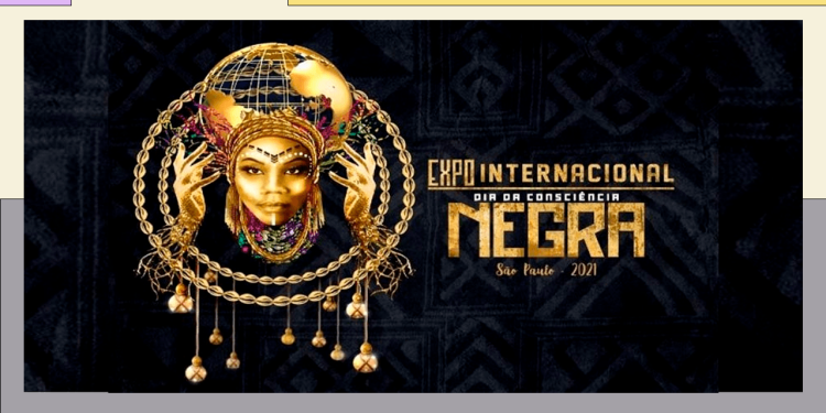 1ª Expo Internacional Dia da Consciência Negra será aberta ao público neste sábado