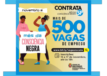 Mais de 500 vagas de emprego são oferecidas pelo Contrata SP – Consciência Negra