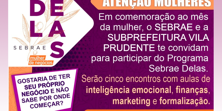 Vereadora Edir Sales: Parceria Sebrae e SubPrefeitura de Vila Prudente em prol das mulheres da região