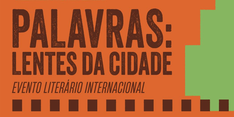 Evento Internacional “Palavras: Lentes da Cidade” promoverá encontros literários no centro de São Paulo