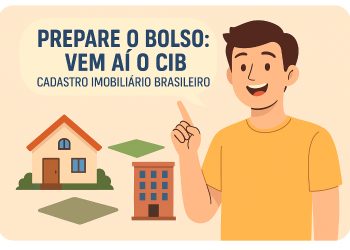 Você tem imóvel ? Se prepare. Vem aí o CIB- Cadastro Imobiliário Brasileiro