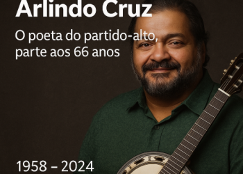 Samba em luto: Arlindo Cruz, o poeta do partido-alto, morre aos 66 anos