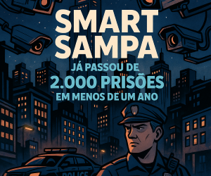 🚨 Smart Sampa já passou de 2.000 prisões em menos de um ano!