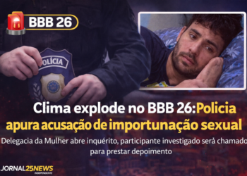 Clima explode no BBB 26: Polícia entra em cena após acusação de importunação sexual