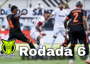 Rodada 6 do Campeonato Brasileiro Série A tem clássicos, muitos gols e mudanças na tabela