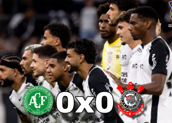 Chapecoense e Corinthians ficam no empate em jogo travado na Arena Condá