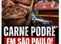 DONO DE AÇOUGUE DA VILA PRUDENTE É PRESO POR DISTRIBUIR CARNE ESTRAGADA PARA PIZZARIAS E ESFIHARIAS DA ZONA LESTE