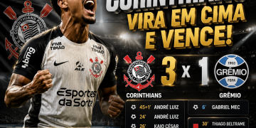 🦅 CORINTHIANS VIRA SOBRE O GRÊMIO E FECHA PRIMEIRA FASE COM VITÓRIA DE AUTORIDADE