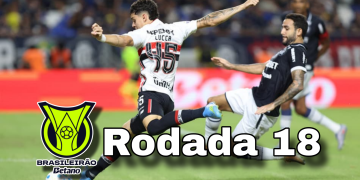 Brasileirão 2026: 18ª rodada agita a tabela antes da pausa para a Copa do Mundo