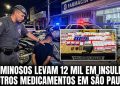 FIM DA LINHA: POLÍCIA RECUPERA CARGA DE INSULINA ROUBADA NA ZONA LESTE.