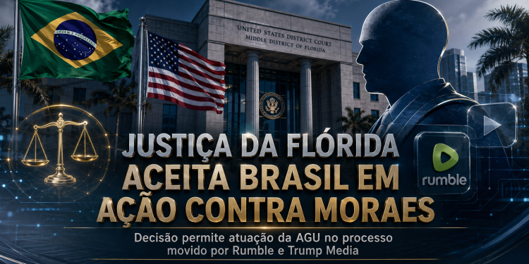 ⚖️ JUSTIÇA DA FLÓRIDA ACEITA PARTICIPAÇÃO DO BRASIL EM AÇÃO DA RUMBLE E TRUMP MEDIA CONTRA MORAES