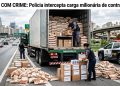 ARROZ COM CRIME: Polícia intercepta carga milionária de contrabando
