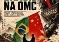 CHINA PEDE PARA ENTRAR EM DISPUTA DO BRASIL CONTRA OS EUA NA OMC