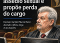STJ RESPONSABILIZA MARCO BUZZI POR ASSÉDIO E IMPORTUNAÇÃO SEXUAL E PROPÕE PERDA DO CARGO