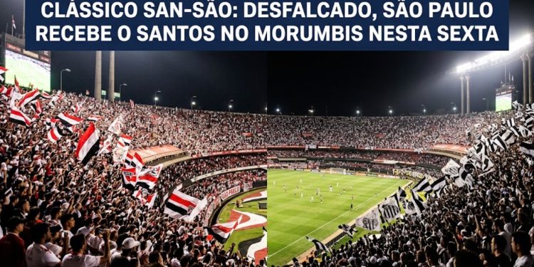 CLÁSSICO SAN-SÃO: DESFALCADO, SÃO PAULO RECEBE O SANTOS NO MORUMBIS NESTA SEXTA