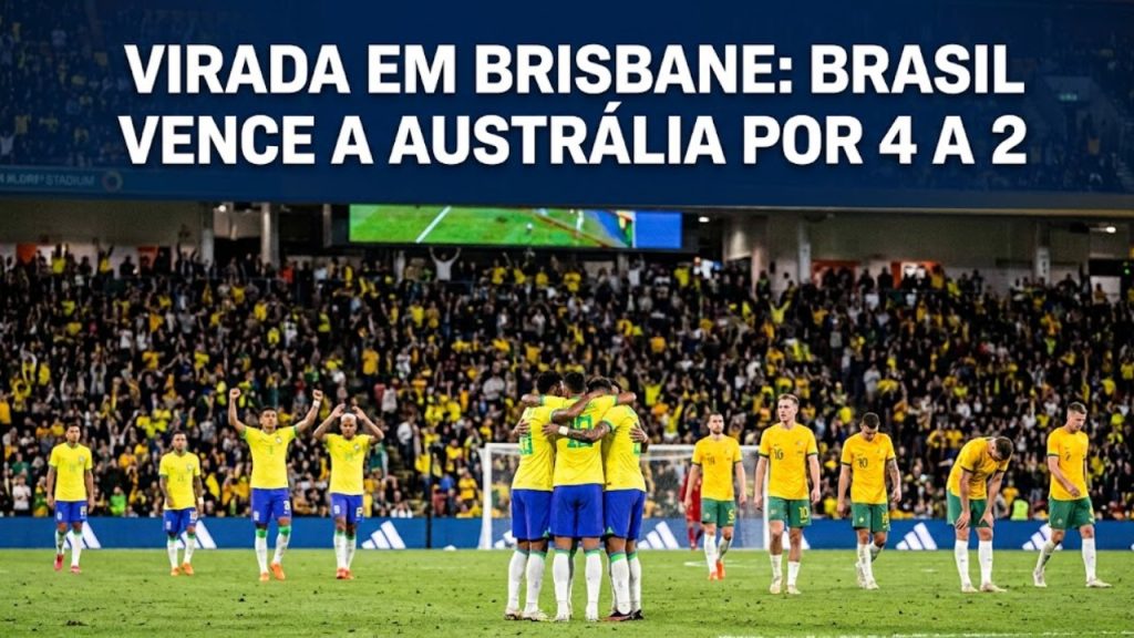 VIRADA EM BRISBANE: BRASIL VENCE A AUSTRÁLIA POR 4 A 2