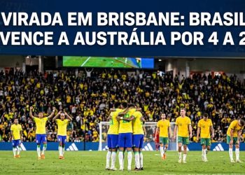VIRADA EM BRISBANE: BRASIL VENCE A AUSTRÁLIA POR 4 A 2